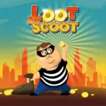Loot And Scoot